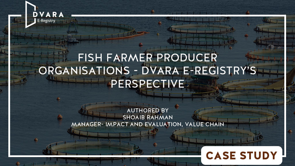 Fish Farmer Producer Organisations – Dvara E-Registry’s Perspective